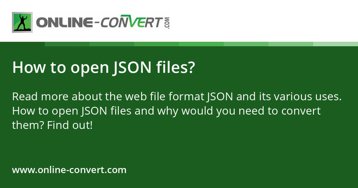 How to open JSON files?