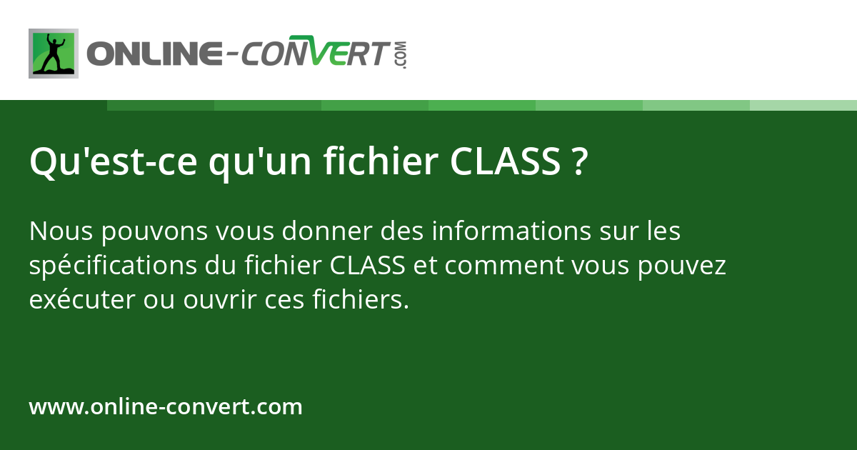 Qu'est-ce qu'un fichier CLASS