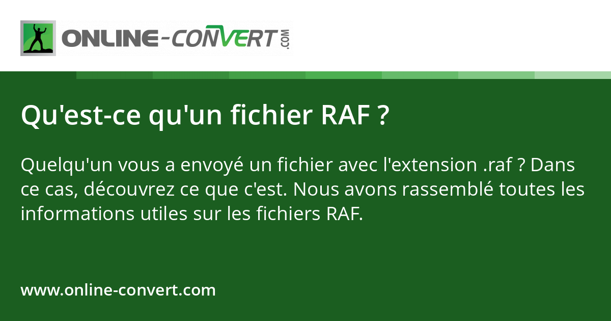 Qu'est-ce qu'un fichier RAF
